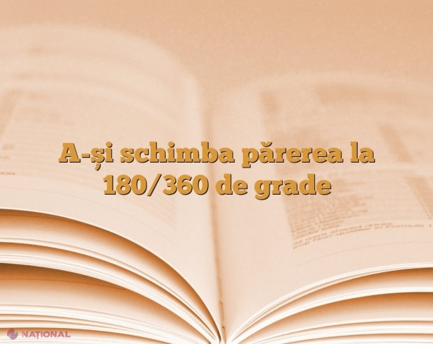 Te-ai întrebat vreodată de ce o inversare bruscă a opiniei se numește „la 180 de grade”? Care este explicația științifică