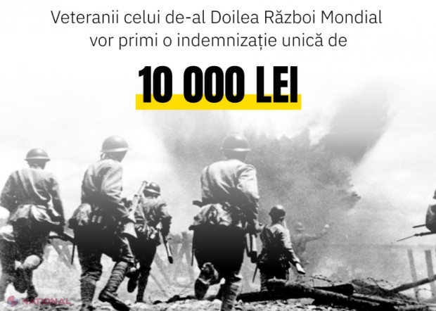 Veste BUNĂ pentru VETERANII celui de-Al Doilea Război Mondial. Aceștia vor primi o indemnizație unică de 10 000 de lei