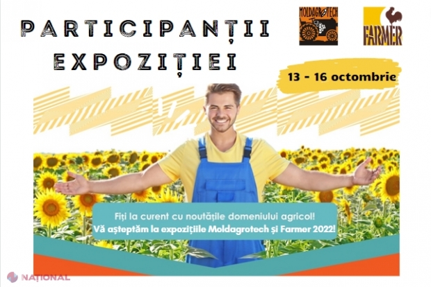 Expozițiile MOLDAGROTECH și FARMER revin la „Moldexpo”: Peste 200 de companii din R. Moldova, România, Ucraina, Italia și Austria vor prezenta noutățile sectorului agroindustrial